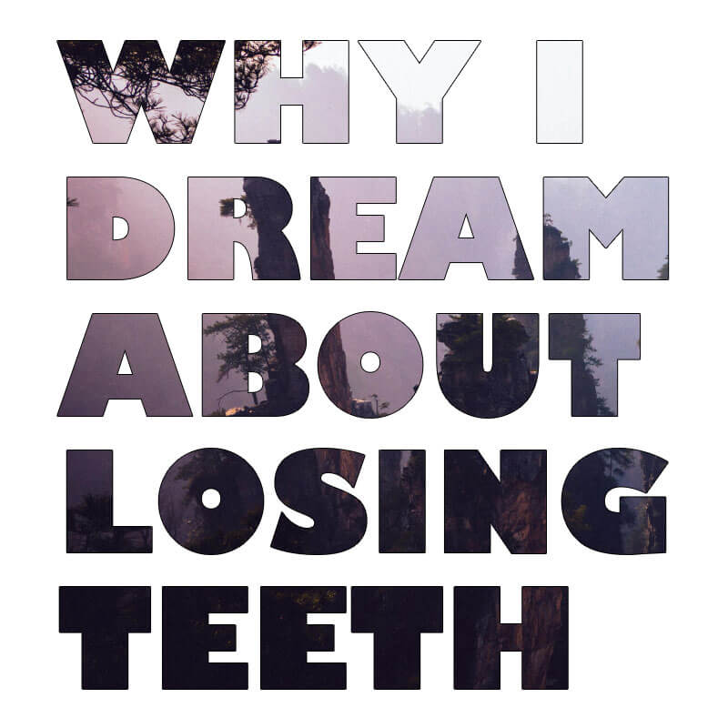 Why do I dream about losing teeth?